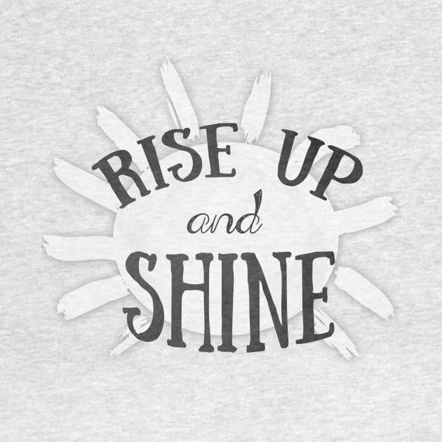 Rise Up and Shine by amberdawn1023